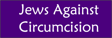 # Jews Against Circumcision describes Brit Shalom, Convenent of Peace