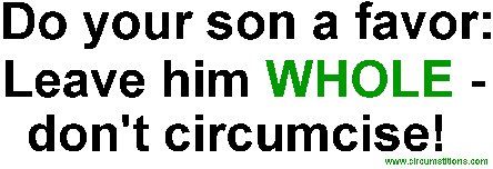 Do your son a favor: Leave him WHOLE - do not circumcise him